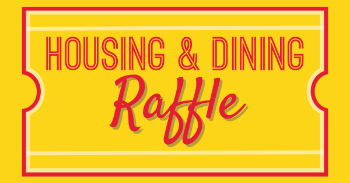Housing & Dining Raffle in red text on a yellow background